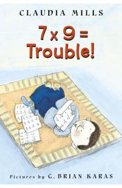 7 X 9 = Trouble! - Claudia Mills