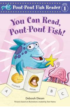 You Can Read, Pout-Pout Fish! - Deborah Diesen