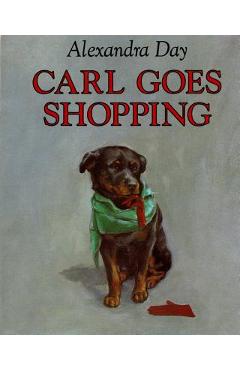 Carl Goes Shopping - Alexandra Day