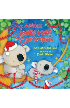 If Animals Celebrated Christmas - Ann Whitford Paul