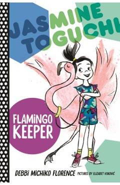Jasmine Toguchi, Flamingo Keeper - Debbi Michiko Florence