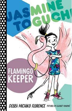 Jasmine Toguchi, Flamingo Keeper - Debbi Michiko Florence