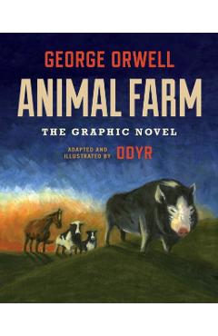 Animal Farm: The Graphic Novel - George Orwell