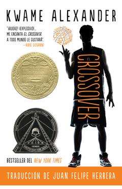 El Crossover = The Crossover - Kwame Alexander