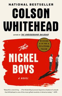 The Nickel Boys - Colson Whitehead