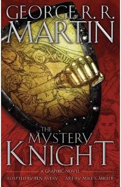 The Mystery Knight: A Graphic Novel - George R. R. Martin