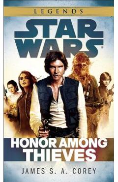 Honor Among Thieves: Star Wars Legends - James S. A. Corey