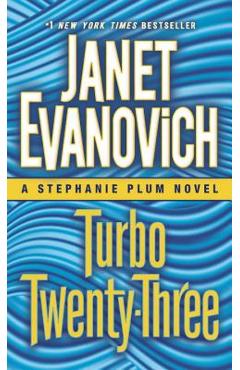 Turbo Twenty-Three: A Stephanie Plum Novel - Janet Evanovich