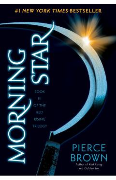 Morning Star: Book 3 of the Red Rising Saga - Pierce Brown