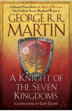 A Knight of the Seven Kingdoms - George R. R. Martin