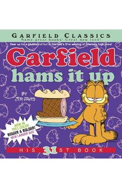 Garfield Hams It Up: His 31st Book - Jim Davis