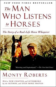 The Man Who Listens to Horses - Monty Roberts