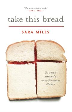 Take This Bread: A Radical Conversion - Sara Miles - Imagine 1
