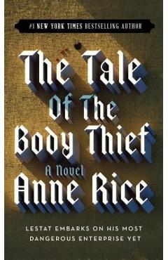 The Tale of the Body Thief - Anne Rice