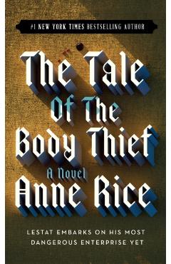 The Tale of the Body Thief - Anne Rice