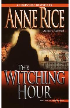 The Witching Hour - Anne Rice