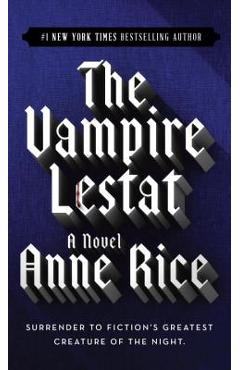 The Vampire Lestat - Anne Rice