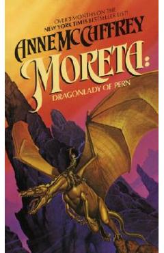 Moreta: Dragonlady of Pern - Anne Mccaffrey