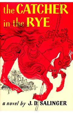 The Catcher in the Rye. - J. D. Salinger