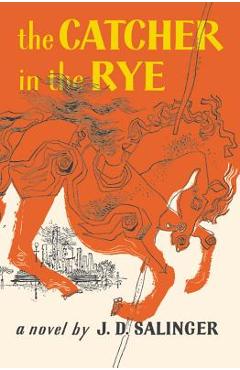 The Catcher in the Rye - J. D. Salinger