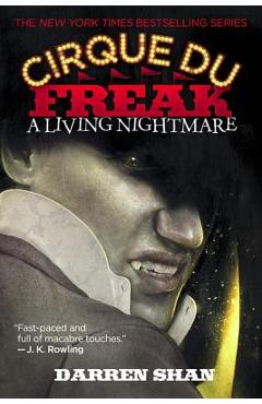 Cirque Du Freak #1: A Living Nightmare: Book 1 in the Saga of Darren Shan - Darren Shan