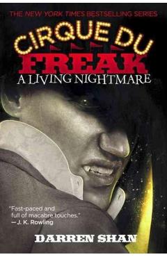 Cirque Du Freak #1: A Living Nightmare: Book 1 in the Saga of Darren Shan - Darren Shan