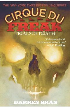 Cirque Du Freak #5: Trials of Death: Book 5 in the Saga of Darren Shan - Darren Shan