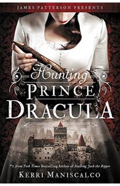 Hunting Prince Dracula - Kerri Maniscalco