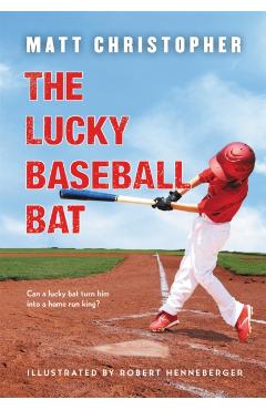 The Lucky Baseball Bat - Matt Christopher