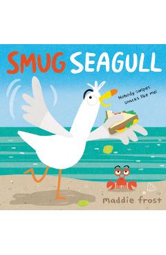 Smug Seagull - Maddie Frost