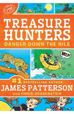 Treasure Hunters: Danger Down the Nile - James Patterson