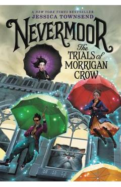 Nevermoor: The Trials of Morrigan Crow - Jessica Townsend