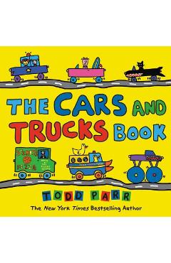 The Cars and Trucks Book - Todd Parr