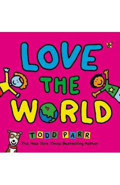 Love the World - Todd Parr