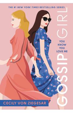 Gossip Girl #2: You Know You Love Me: A Gossip Girl Novel - Cecily Von Ziegesar