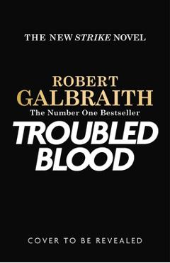 Troubled Blood - Robert Galbraith