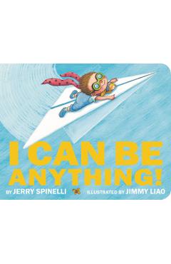 I Can Be Anything!