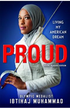 Proud: Living My American Dream - Ibtihaj Muhammad