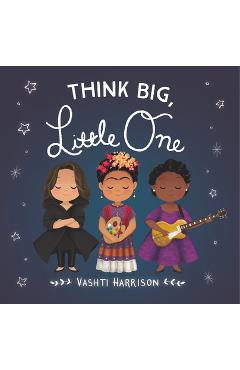 Think Big, Little One - Vashti Harrison