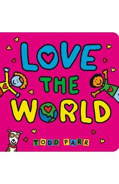 Love the World - Todd Parr