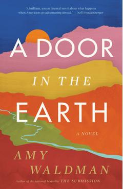 A Door in the Earth - Amy Waldman