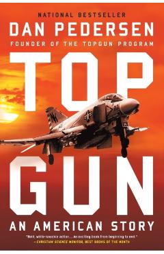 Topgun: An American Story - Dan Pedersen