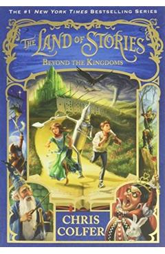 The Land of Stories: Beyond the Kingdoms - Chris Colfer