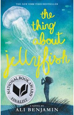 The Thing about Jellyfish - Ali Benjamin