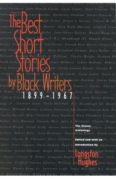The Best Short Stories by Black Writers: 1899 - 1967 - Langston Hughes