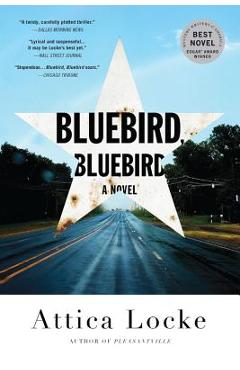 Bluebird, Bluebird - Attica Locke