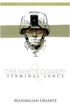 The White Donkey: Terminal Lance - Maximilian Uriarte