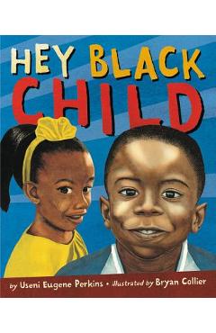 Hey Black Child - Useni Eugene Perkins