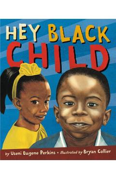 Hey Black Child - Useni Eugene Perkins