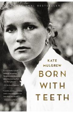 Born with Teeth: A Memoir - Kate Mulgrew